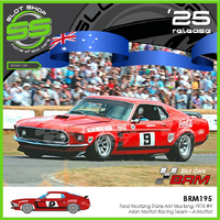 BRM195 Ford Mustang Boss 302 #9 - Trans-Am - Allan Moffat Racing 